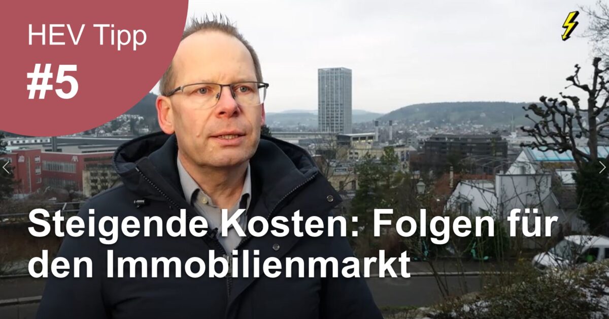 HEV Tipp #5 - Steigende Kosten: Folgen Für Den Immobilienmarkt – HEV ...